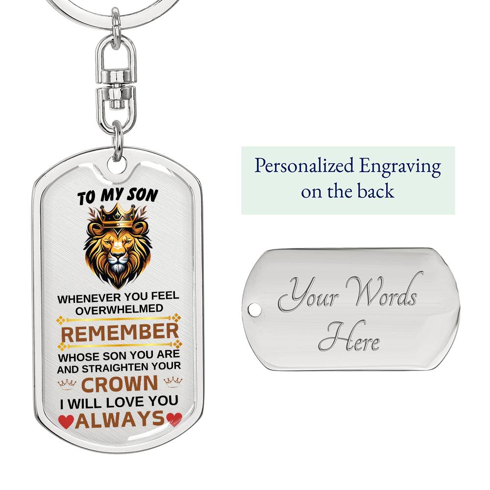 To My Son Straighten Your Crown Key Chain