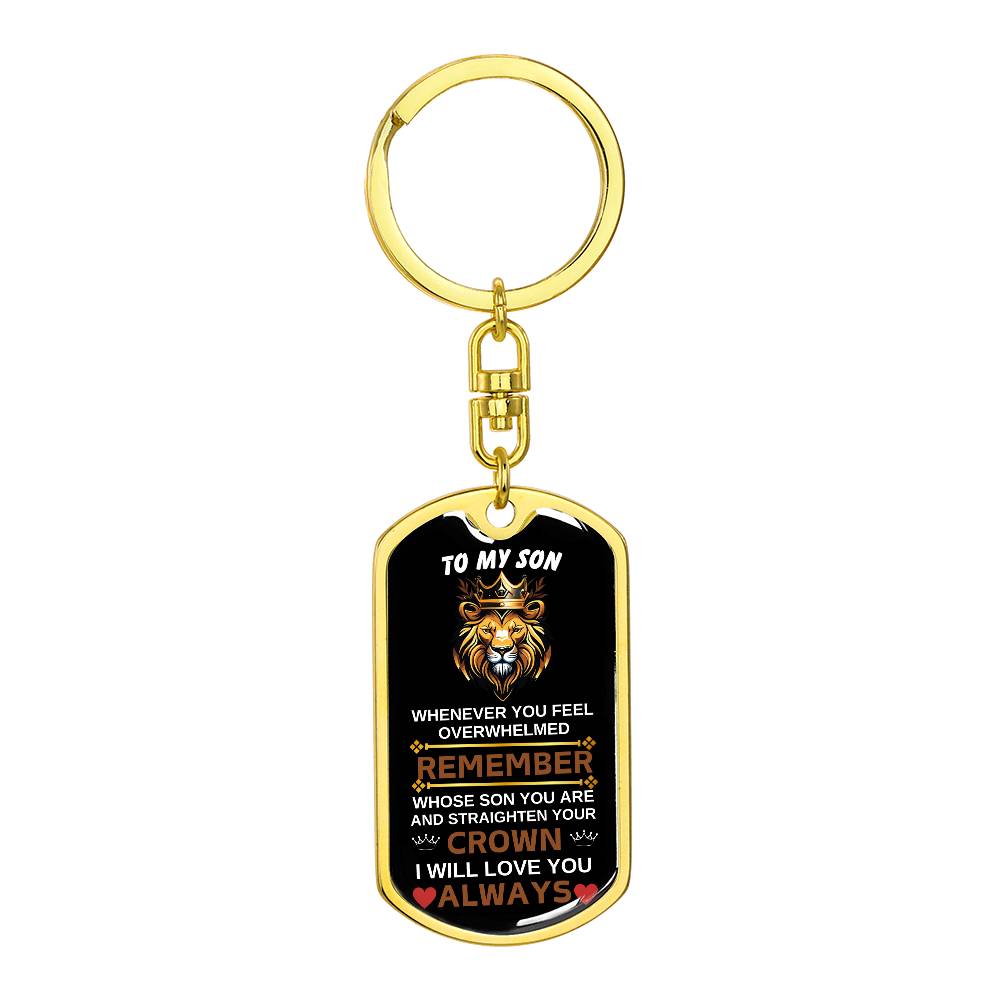 To My Son Straighten Your Crown Key Chain