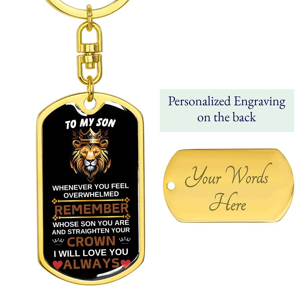 To My Son Straighten Your Crown Key Chain