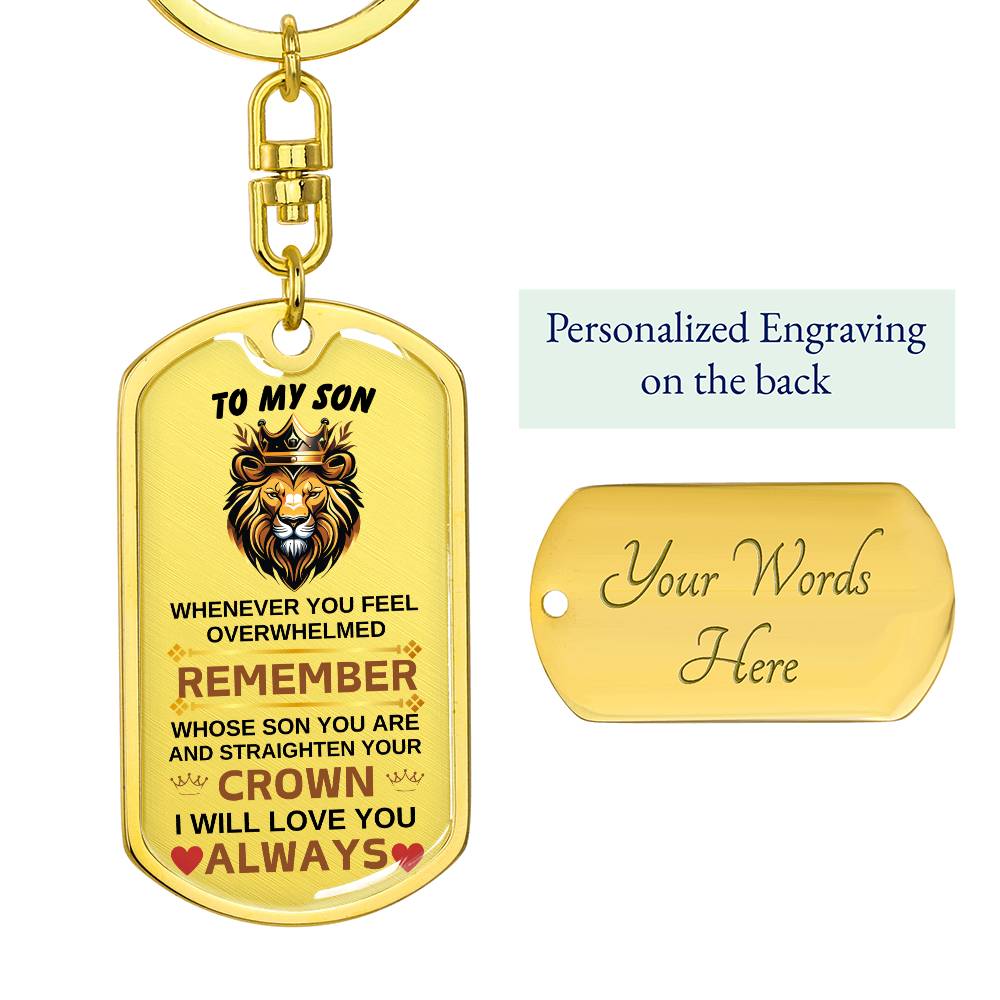 To My Son Straighten Your Crown Key Chain