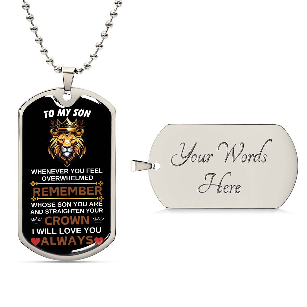 To My Son Straighten Your Crown Dog Tag Necklace