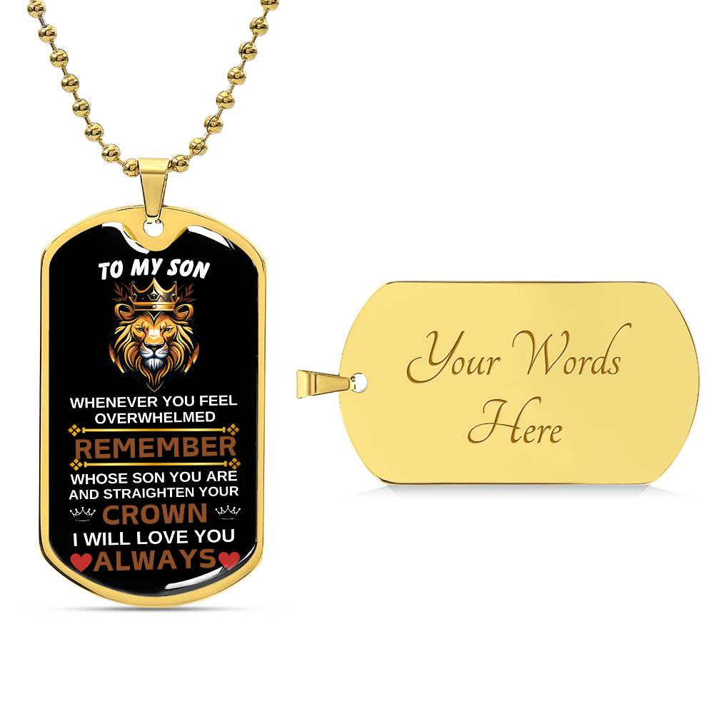 To My Son Straighten Your Crown Dog Tag Necklace