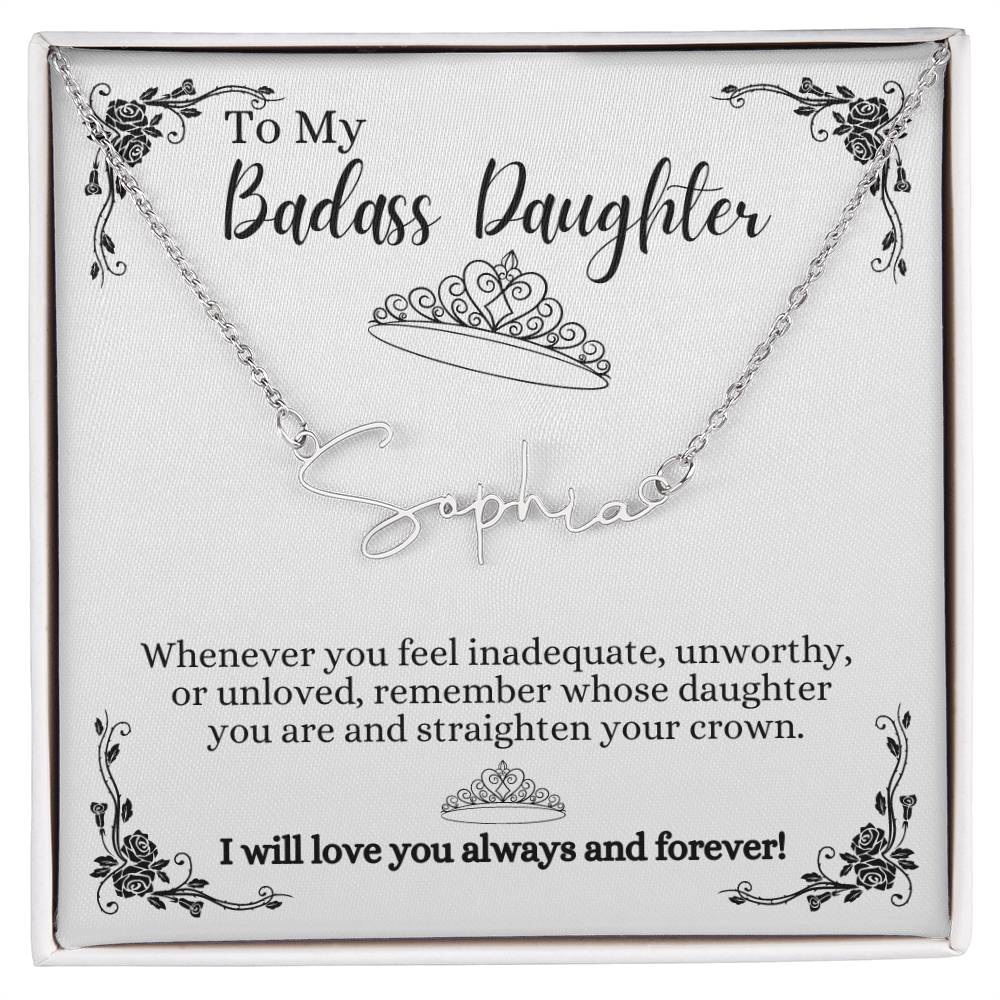 To My Badass Daughter Custom Signature Name Necklace WBkg