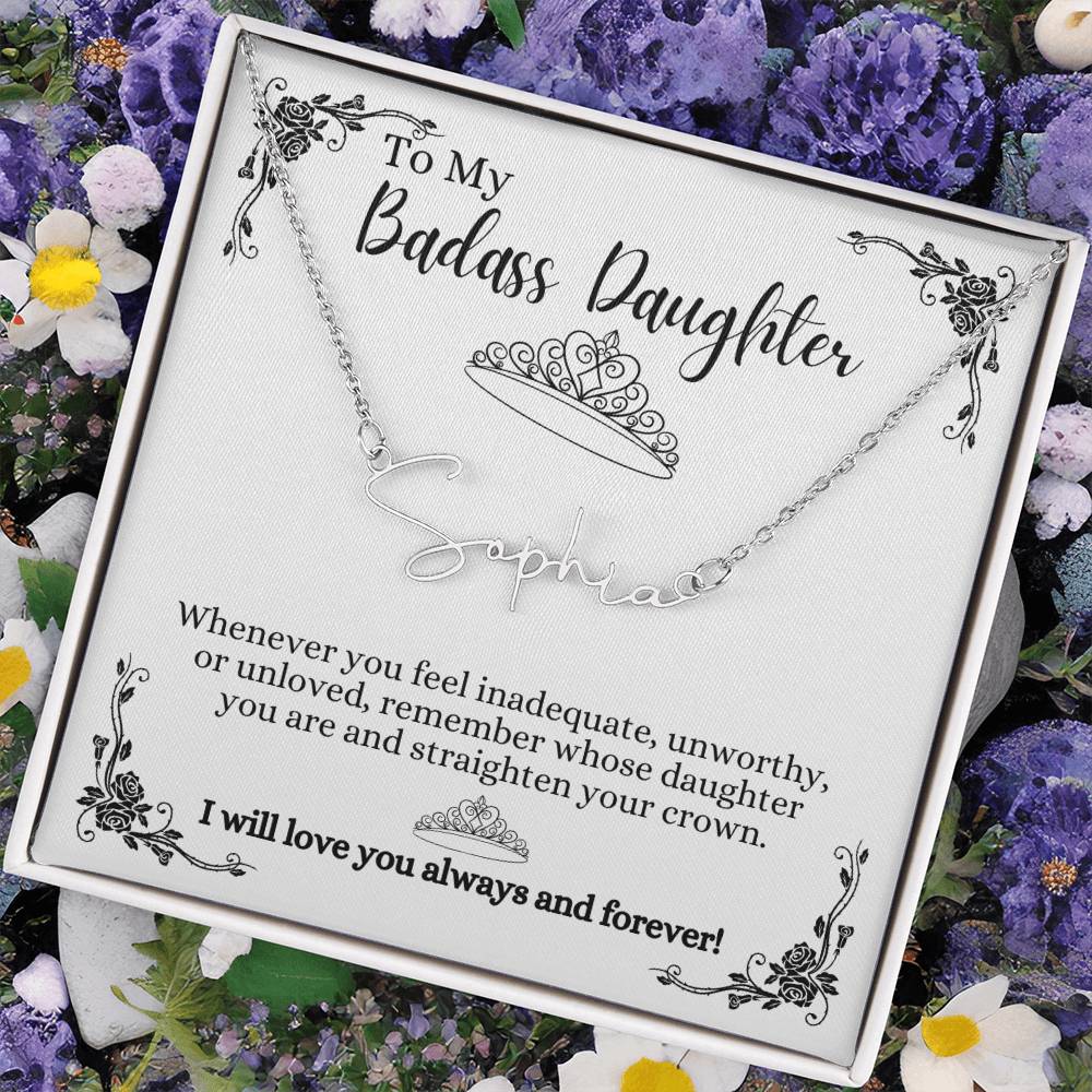 To My Badass Daughter Custom Signature Name Necklace WBkg