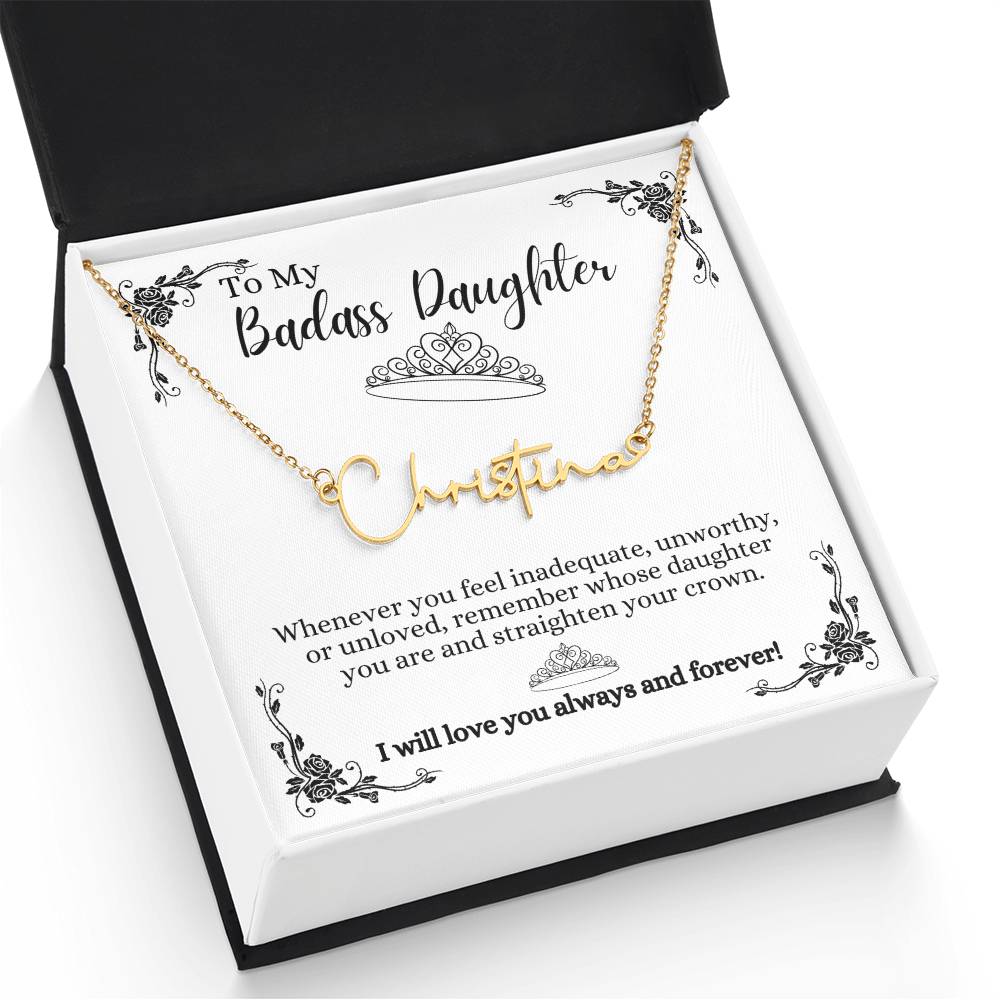 To My Badass Daughter Custom Signature Name Necklace WBkg