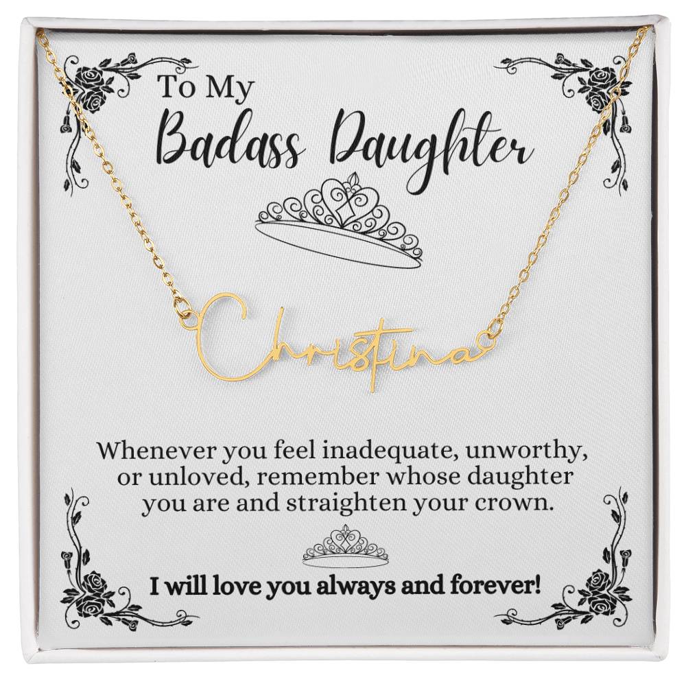 To My Badass Daughter Custom Signature Name Necklace WBkg