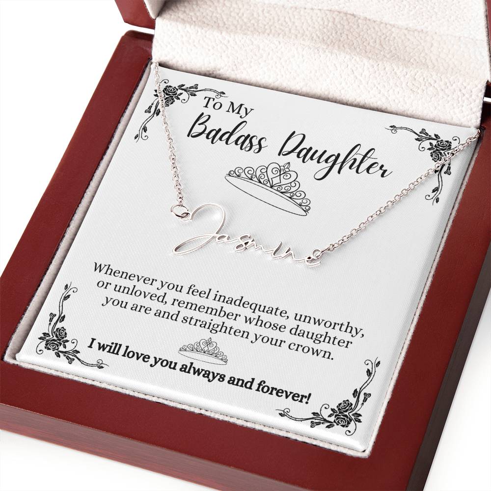 To My Badass Daughter Custom Signature Name Necklace WBkg