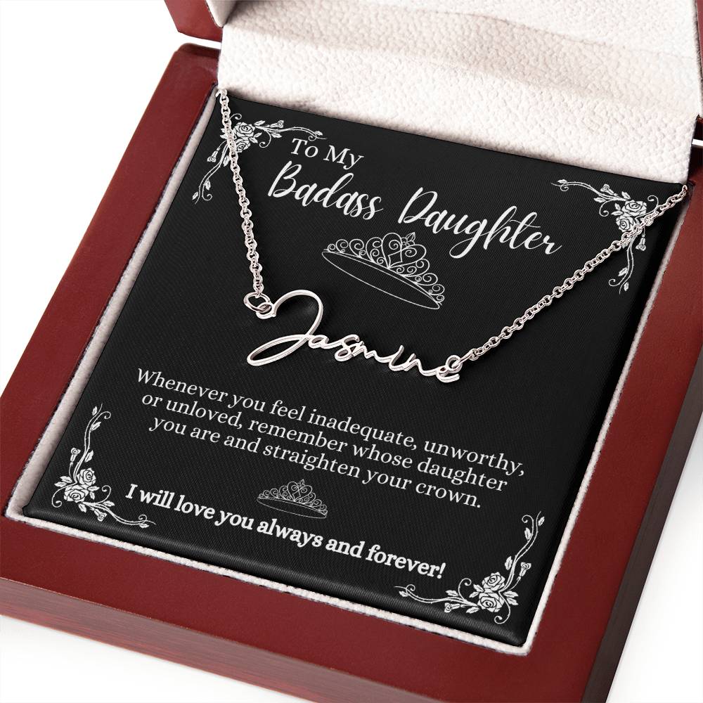 To My Badass Daughter Custom Signature Name Necklace BBkg