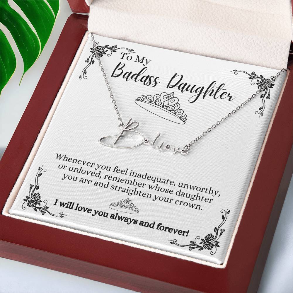 To My Badass Daughter Custom Signature Name Necklace WBkg