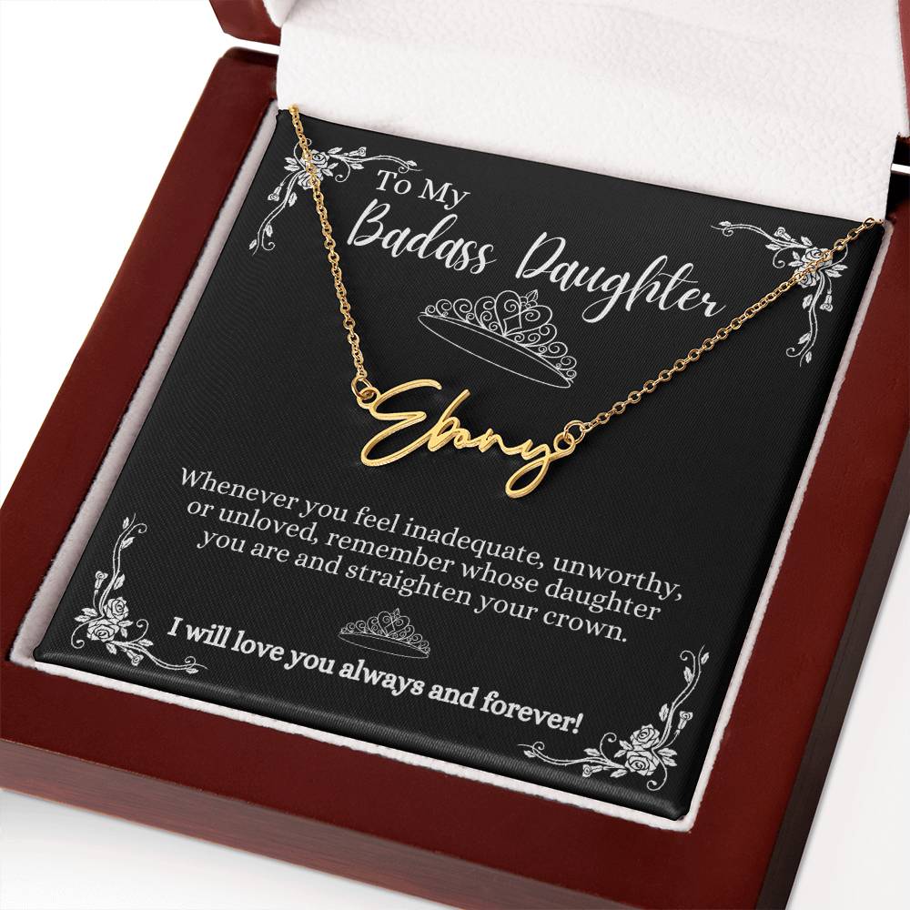 To My Badass Daughter Custom Signature Name Necklace BBkg