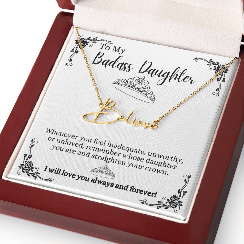 To My Badass Daughter Custom Signature Name Necklace WBkg