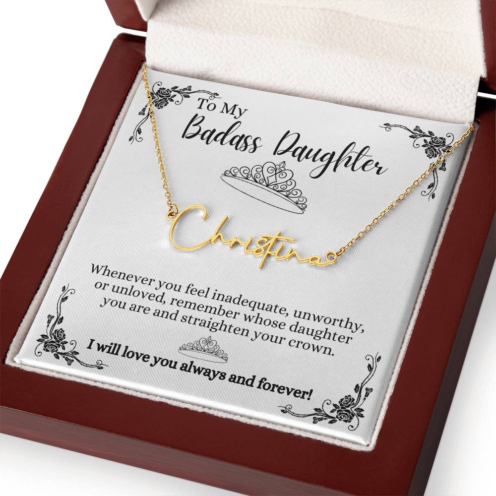 To My Badass Daughter Custom Signature Name Necklace WBkg