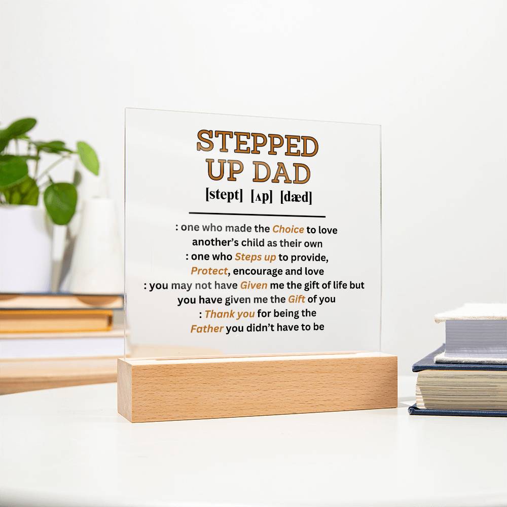 Stepped Up Dad Acrylic Plaque and Night Light