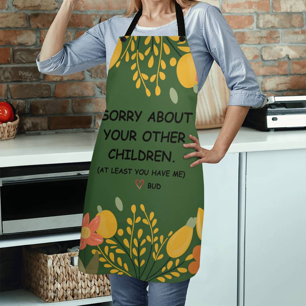 Sorry About Your Other Children Garden Apron