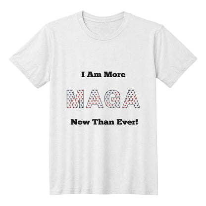 I Am More MAGA Now More Than Ever Adult T-shirt