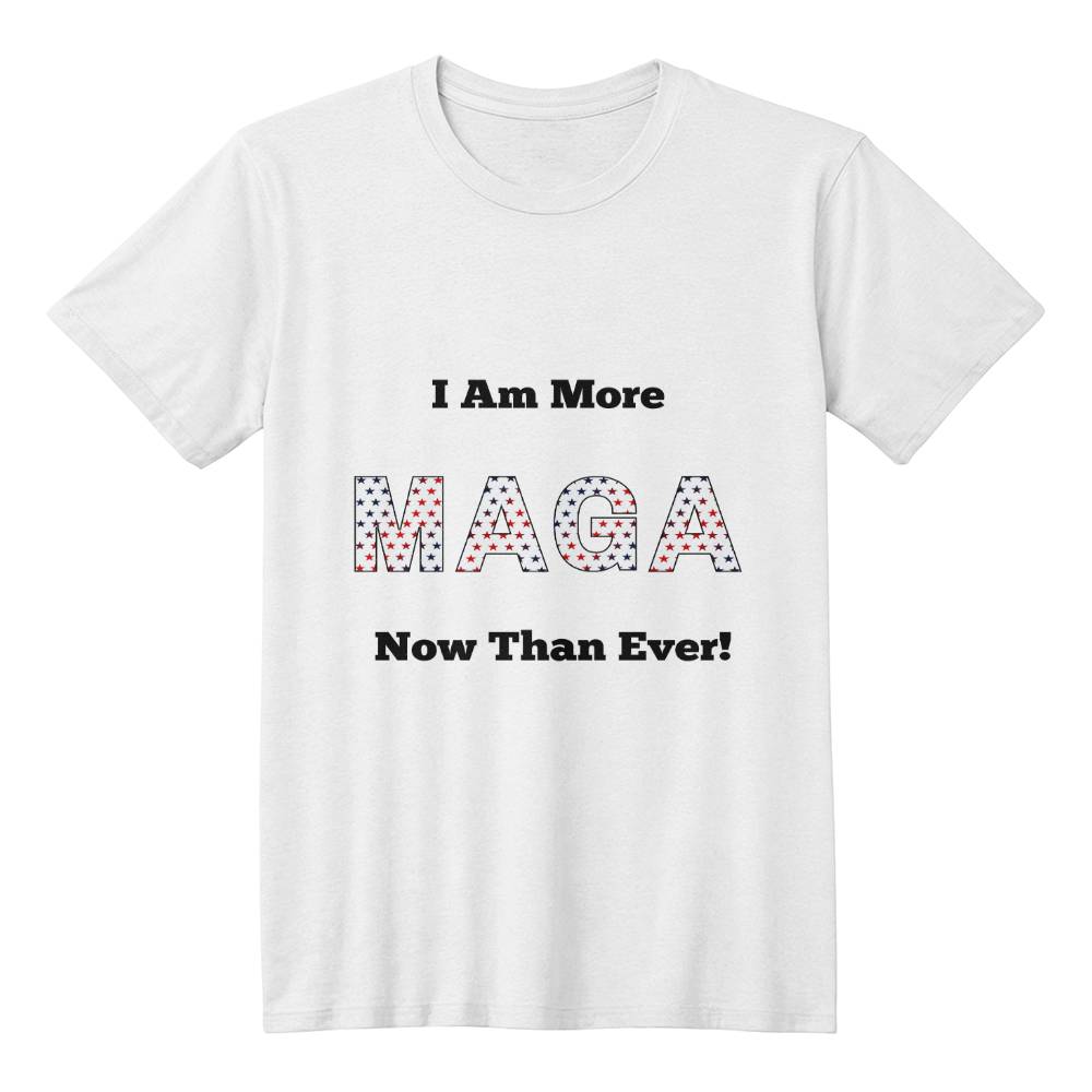 I Am More MAGA Now More Than Ever Adult T-shirt